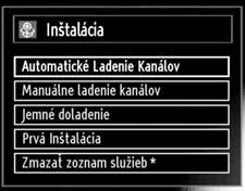 Prvá inštalácia DÔLEŽITÉ: Zabezpečte, aby bola anténa pripojená, predtým ako zapnete TV pre prvú inštaláciu. Keď sa TV prevádzkuje prvý raz, postupom inštalácie Vás bude viesť inštalačný sprievodca.