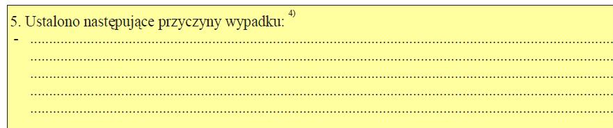 Punkt 5 Protokołu ustaleń okoliczności i przyczyn wypadku przy pracy W tym punkcie zobowiązani jesteśmy do podania przyczyn wypadku przy pracy.