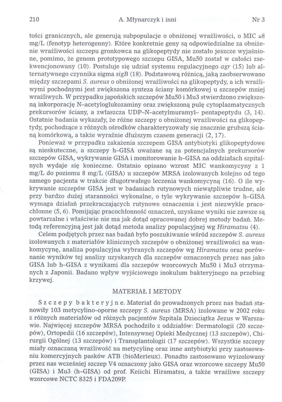 0 A. Mlynarczyk i inni Nr3 tos ci granicznych, ale generuja subpopulacje o obnizonej wrazliwosci, o MIC ~ mg/l (fenotyp heterogenny).