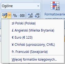 naciskamy na strzałkę Księgowych formatów liczb. Stamtąd wybieramy interesującą nas walutę.