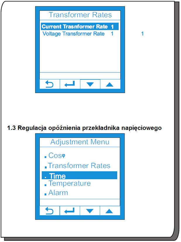 W celu modyfikacji parametru przekładni transformatora wciśnij ZATWIERDŹ. Naciśnij jeszcze raz ZATWIERDŹ.