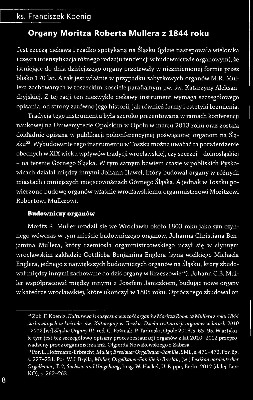 Mullera zachowanych w toszeckim kościele parafialnym pw. św. Katarzyny Aleksandryjskiej.