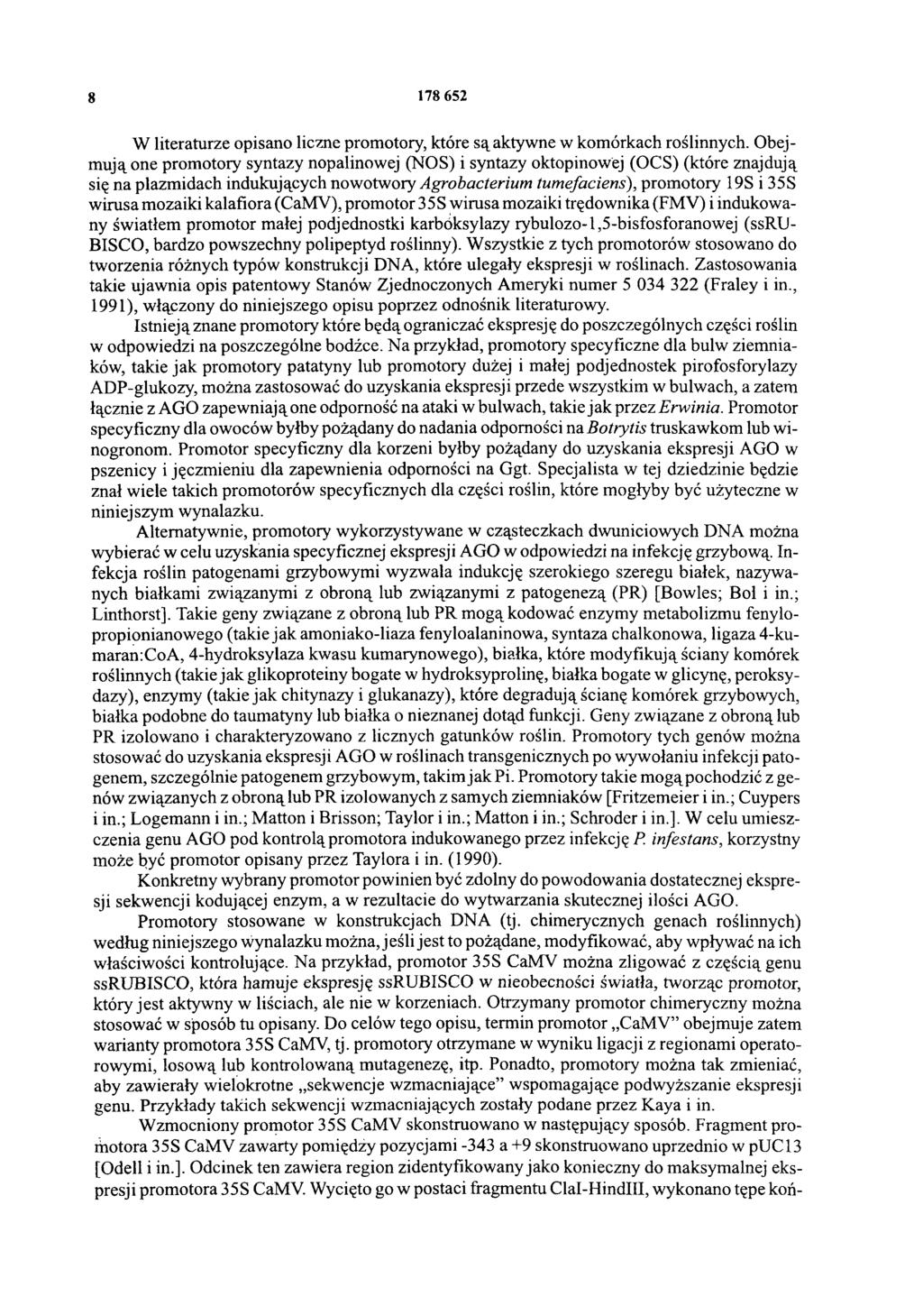 8 178 652 W literaturze opisano liczne promotory, które są aktywne w komórkach roślinnych.