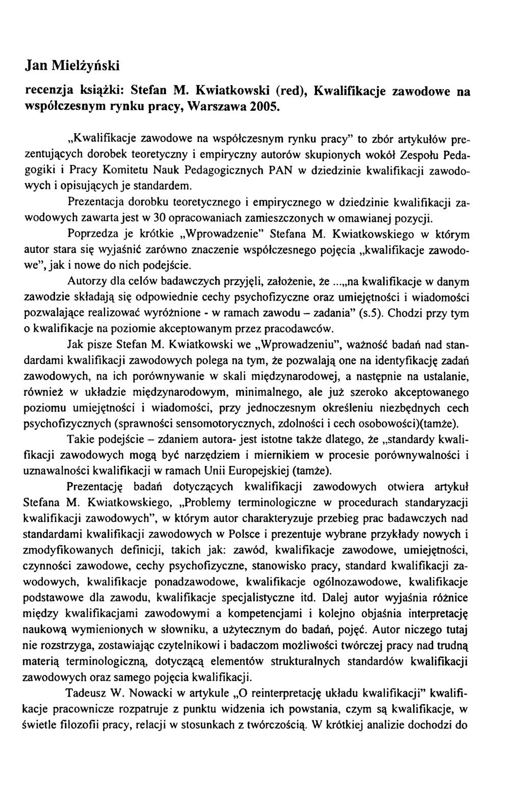 Jan Mielżyński recenzja książki: Stefan M. Kwiatkowski (red), Kwalifikacje zawodowe na współczesnym rynku pracy, Warszawa 2005.