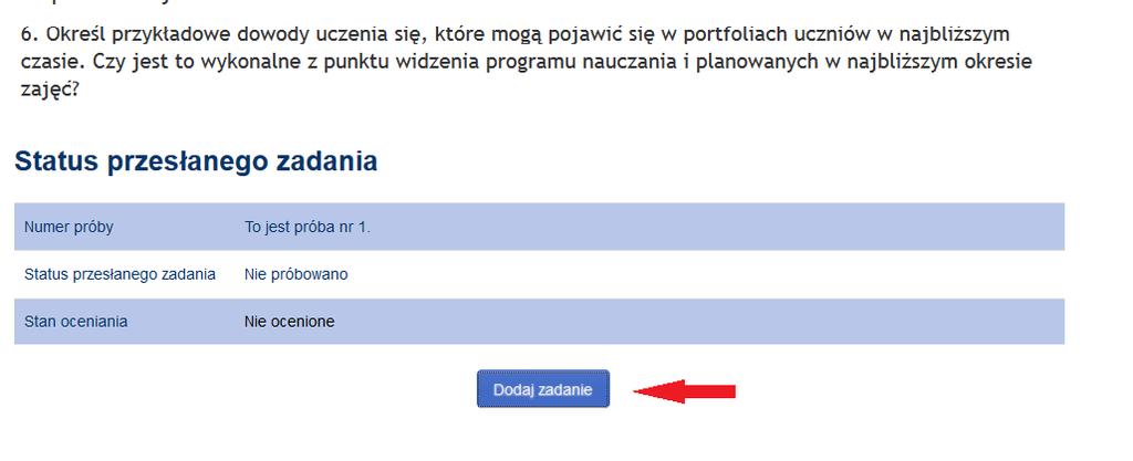 W celu rozpoczęcia wykonywania tej aktywności, należy po wejściu w opcję zadania i zapoznaniu się z poleceniem wybrać przycisk Dodaj zadanie. Otworzy się okno przesyłania plików.