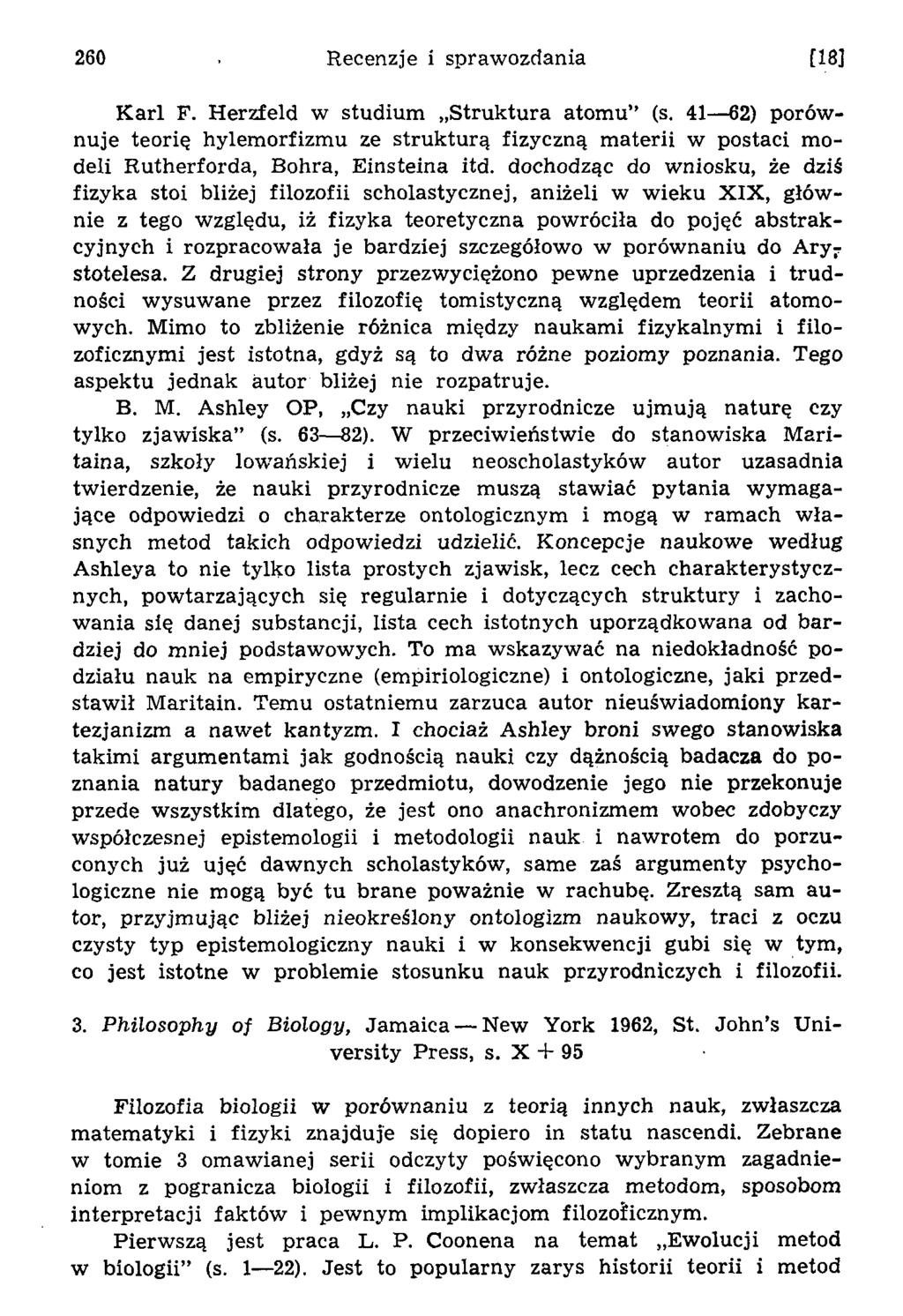 K arl F. H erzfeld w studium Struktura atom u (s. 41 62) porów nuje teorię hylem orfizm u ze strukturą fizyczną m aterii w postaci m o deli Rutherforda, Bohra, E insteina itd.