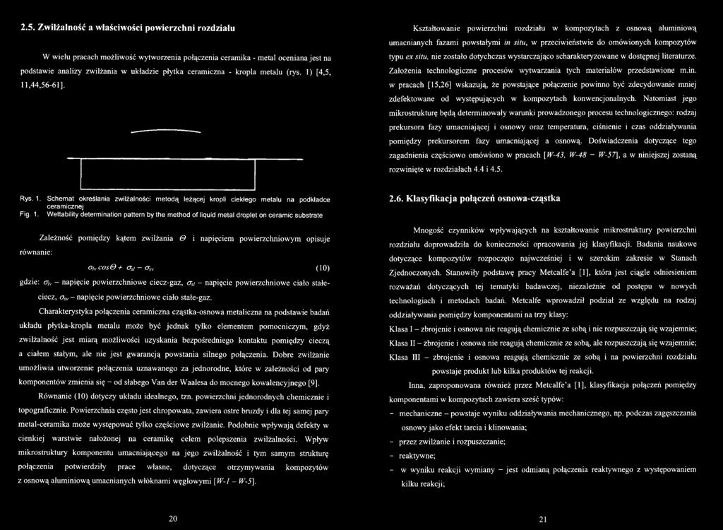 Natomiast jego mikrostrukturę będą determinowały warunki prowadzonego procesu technologicznego: rodzaj prekursora fazy umacniającej i osnowy oraz temperatura, ciśnienie i czas oddziaływania pomiędzy