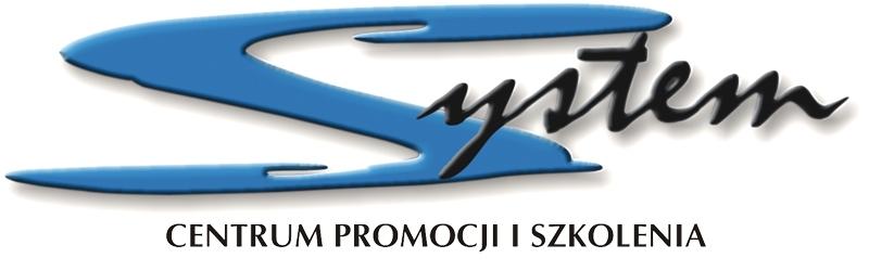Zapraszamy na szkolenia Centrum Promocji i Szkolenia SYSTEM s.c. tel. 12 4138182, kom. 660 433566, fax 12 4136197 www.systemszkolenia.pl Przepraszamy. Zmiana terminu szkolenia >>> 27-28.10.