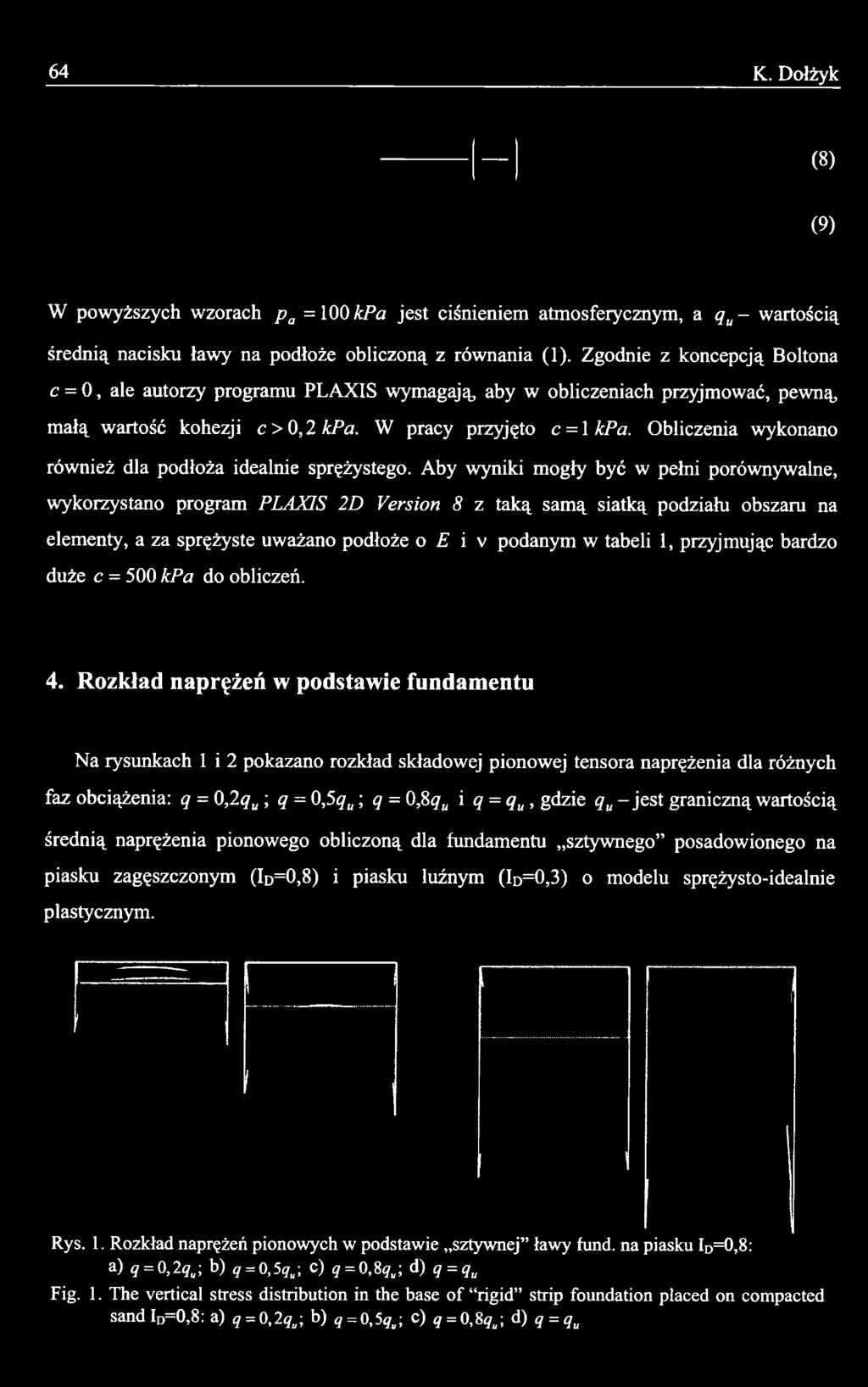 przyjmując bardzo duże c = 500 kpa do obliczeń. 4.