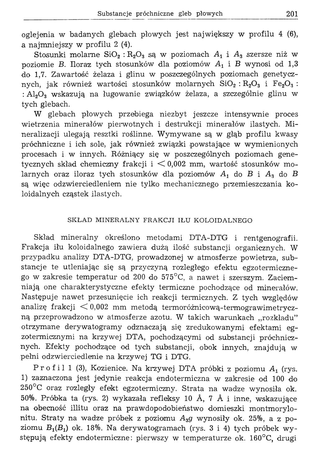 Substancje próchniczne gleb płow ych 201 oglejenia w badanych glebach płowych jest najw iększy w profilu 4 (6 ), a najm niejszy w profilu 2 (4).