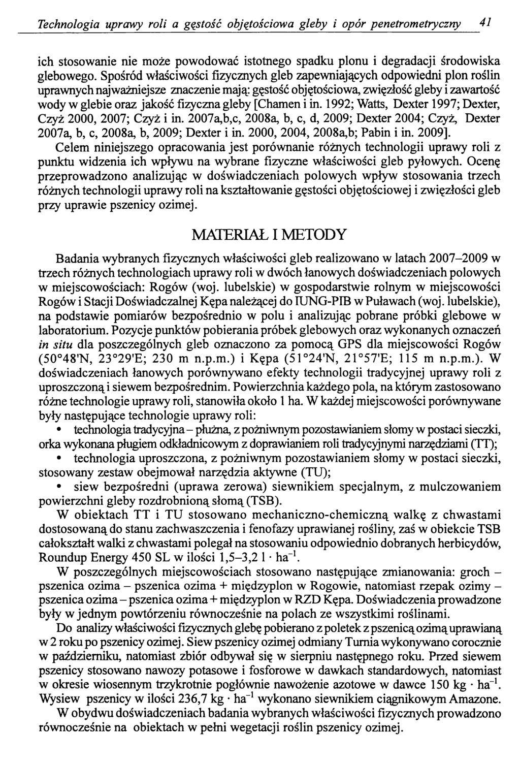 Technologia uprawy roli a gęstość objętościowa gleby i opór penetrometryczny 41 ich stosowanie nie może powodować istotnego spadku plonu i degradacji środowiska glebowego.