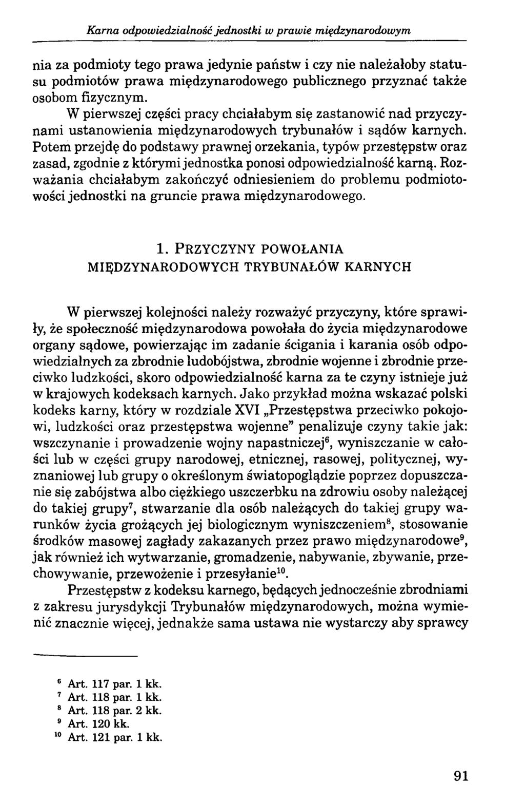 K am a odpowiedzialność jednostki w prawie międzynarodowym nia za podmioty tego prawa jedynie państw i czy nie należałoby statu su podmiotów prawa międzynarodowego publicznego przyznać także osobom