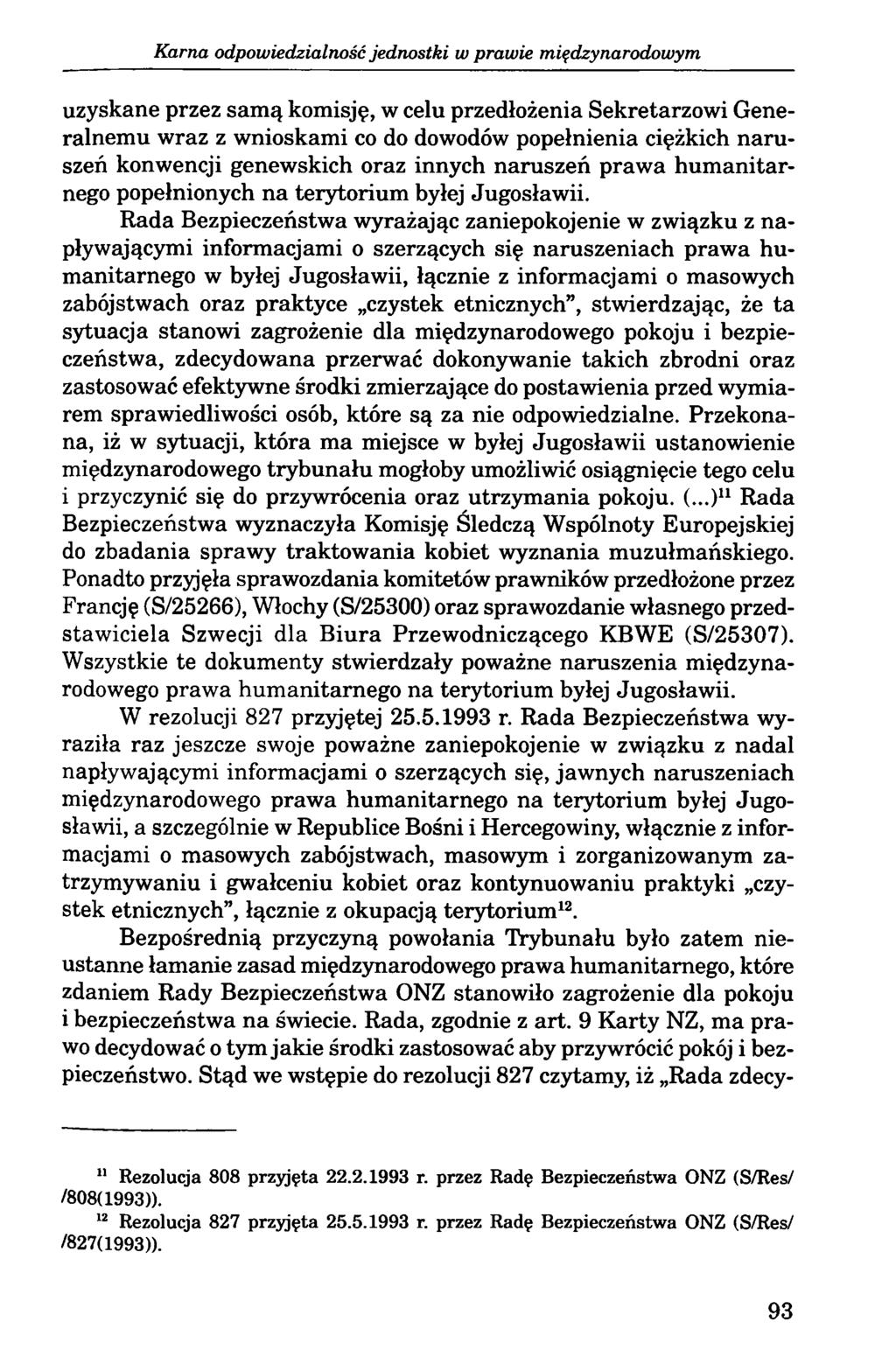 Karna odpowiedzialność jednostki w prawie międzynarodowym uzyskane przez sam ą komisję, w celu przedłożenia Sekretarzowi Generalnemu wraz z wnioskami co do dowodów popełnienia ciężkich naruszeń