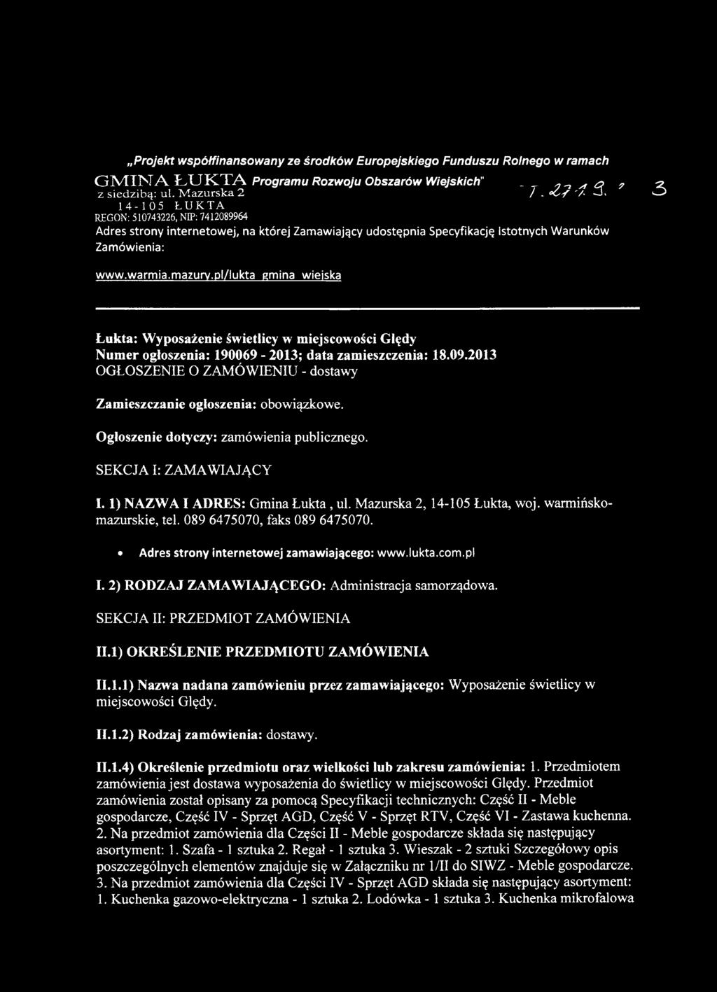 pl/lukta gmina wiejska Łukta: Wyposażenie świetlicy w miejscowości Ględy Numer ogłoszenia: 190069-2013; data zamieszczenia: 18.09.