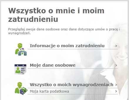 2.5 Wszystko o mnie i moim zatrudnieniu Aby przeglądać swoje wszystkie dane osobowe wraz z danymi dotyczącymi umów o pracę i