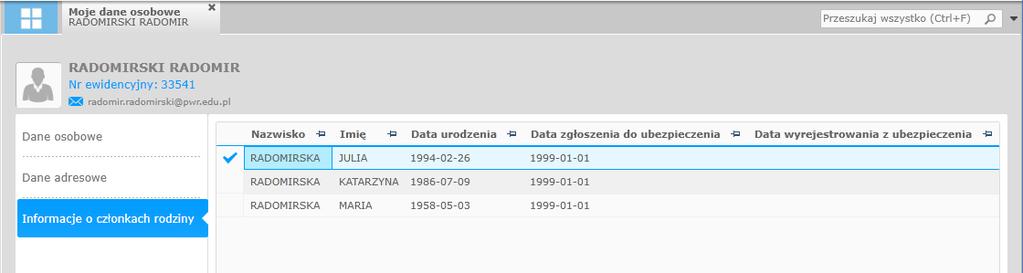 Podzakładka Informacja o członkach rodziny Jeżeli pracownik zgłosił członków swojej rodziny (współmałżonek, dzieci, itp.), to na zakładce pojawią się podstawowe informacje nt.