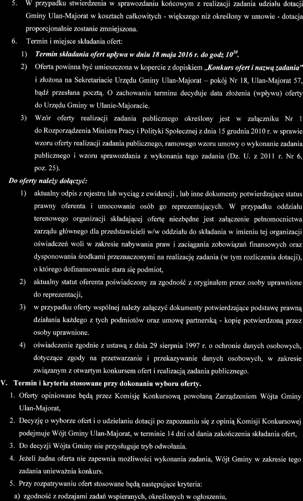 5. W przypadku stwierdzenia w sprawozdaniu kofcowym z rcalizacji zadania udziatu dotacji Gminy Ulan-Majorat w kosztach calkowitych - wigkszego ni2 okreslony w umowie - dotacja proporcj onalnie