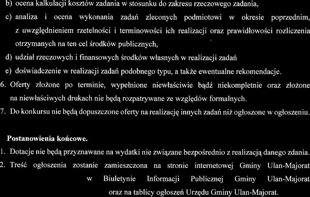 b) ocena kalkulacji koszt6w zadaniaw stosunku do zakresu rzeczowego zadania, c) analiza i ocena wykonania zadah zleconych podmiotowi w okresie poprzednim, z uwzglqdnieniem rzetelnosci i terminowo5ci