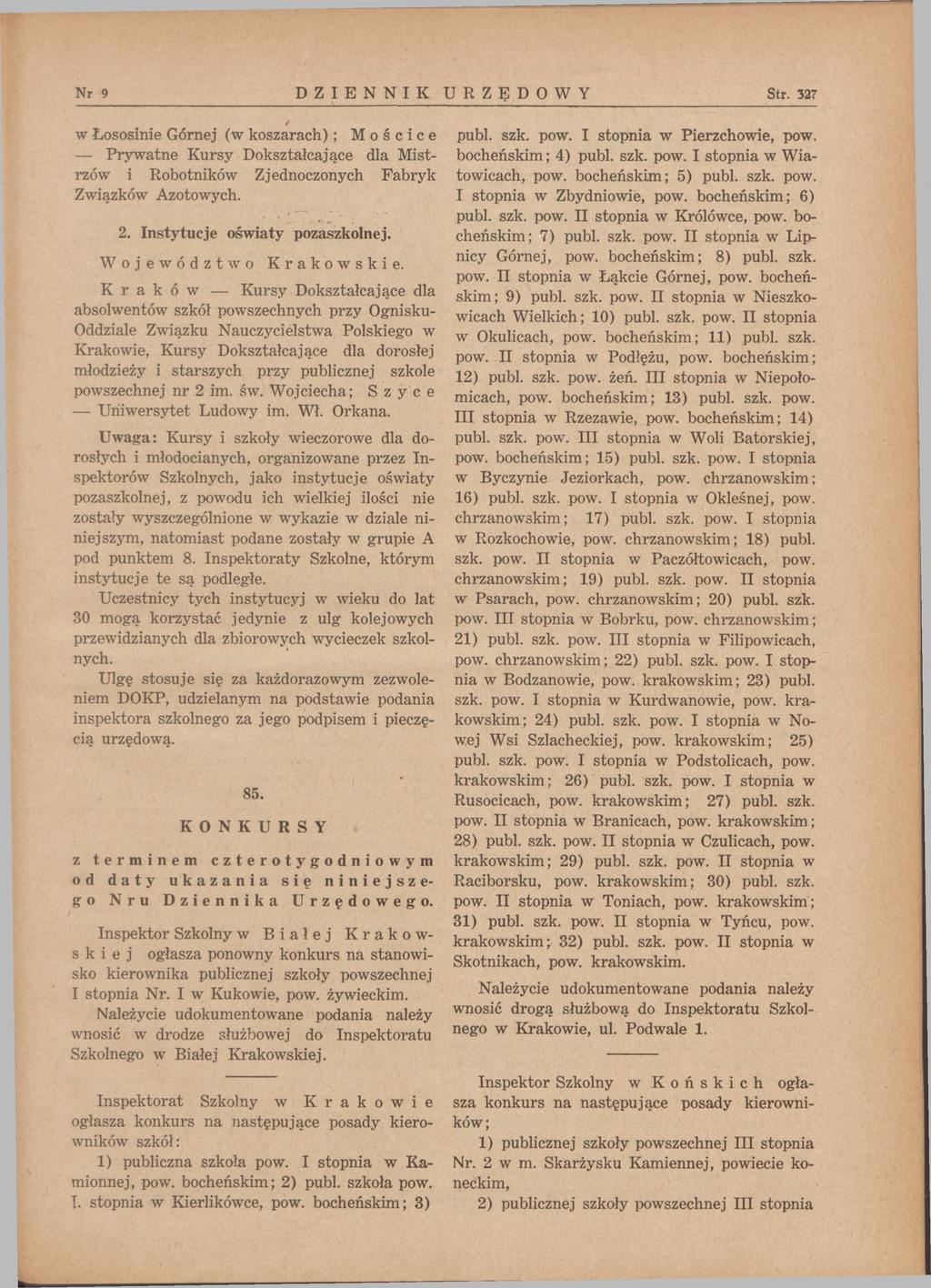 Nr 9 DZIENNIK URZĘDOWY Str. 327 w Łososinie Górnej (w koszarach); M o ś c i c e Pryw atne K ursy Dokształcające dla M istrzów i Robotników Zjednoczonych Fabryk Związków Azotowych. 2.