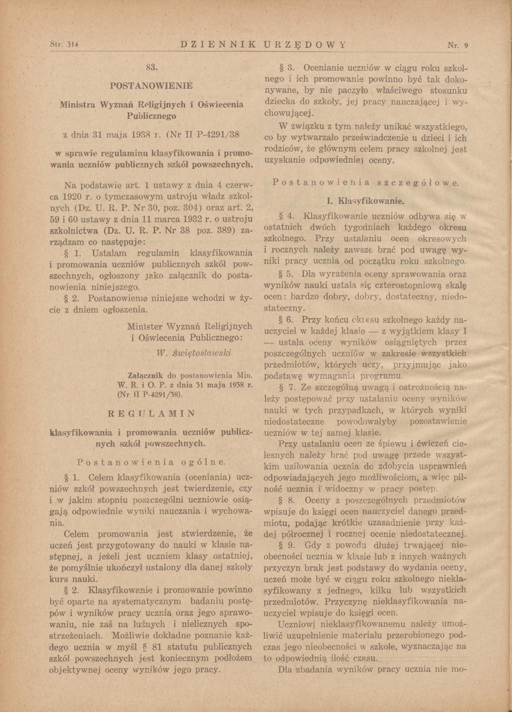 Str. 314 DZIENNIK URZĘDOWY Nr. 9 83. POSTANOWIENIE Ministra Wyznań Religijnych i Oświecenia Publicznego z dnia 31 maja 1938 r.