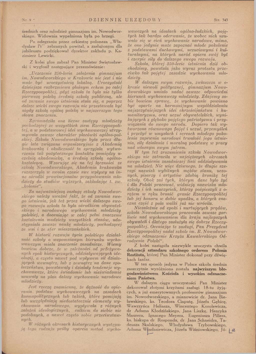 Nr 9 * DZIENNIK URZĘDOWY Str. 343 średnich oraz m łodzież gim nazjum im. N ow odw orskiego. W idow nia w ypełniona była po brzegi.