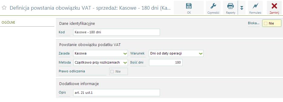 Definicja powstania obowiązku VAT kasowe 180 dni Kasowe data operacji dla tej definicji rozliczenie VAT pojawi się dopiero, gdy dana faktura zostanie zapłacona w części lub w całości, jeśli nie było
