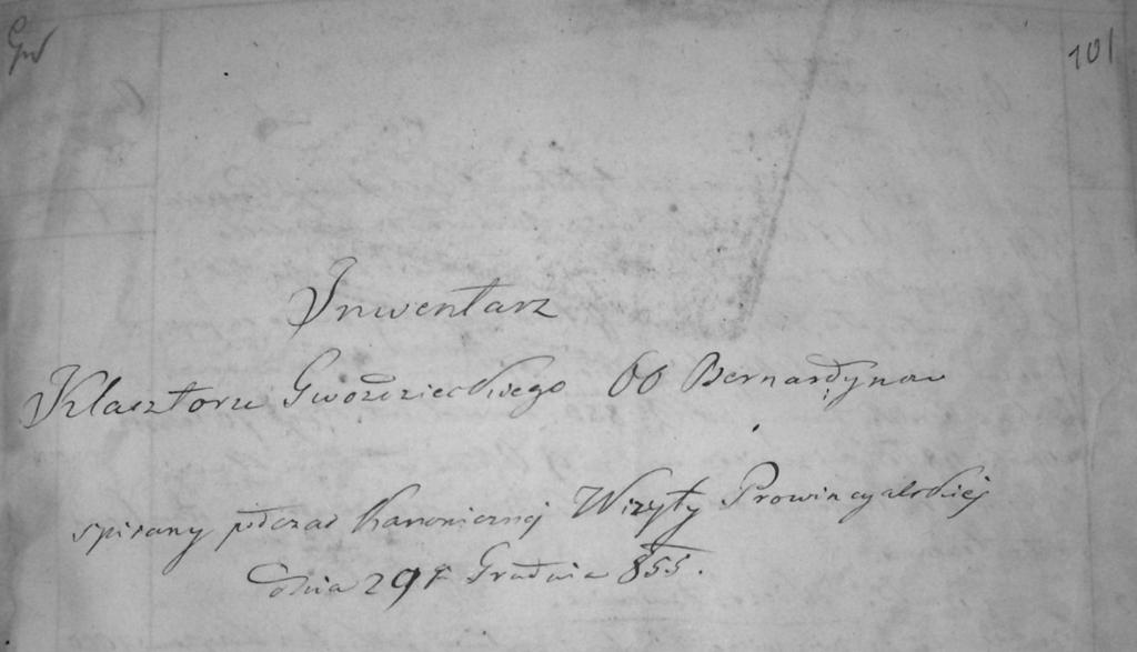 Inwentarze kościoła i klasztoru bernardynów w Gwoźdźcu z 1855 r. 147 Inwentarz klasztoru został zatytułowany Inwentarz Klasztoru Gwoździeckiego OO. Bernardynów dnia 31 grudnia 1855 r.