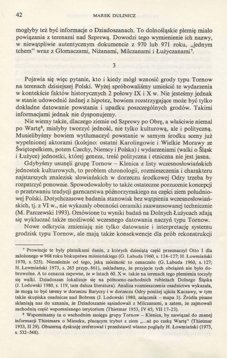 42 MAREK DULINICZ mogłyby też być informacje o Dziadoszanach. To dolnośląskie plemię miało powiązania z terenami nad Szprewą.