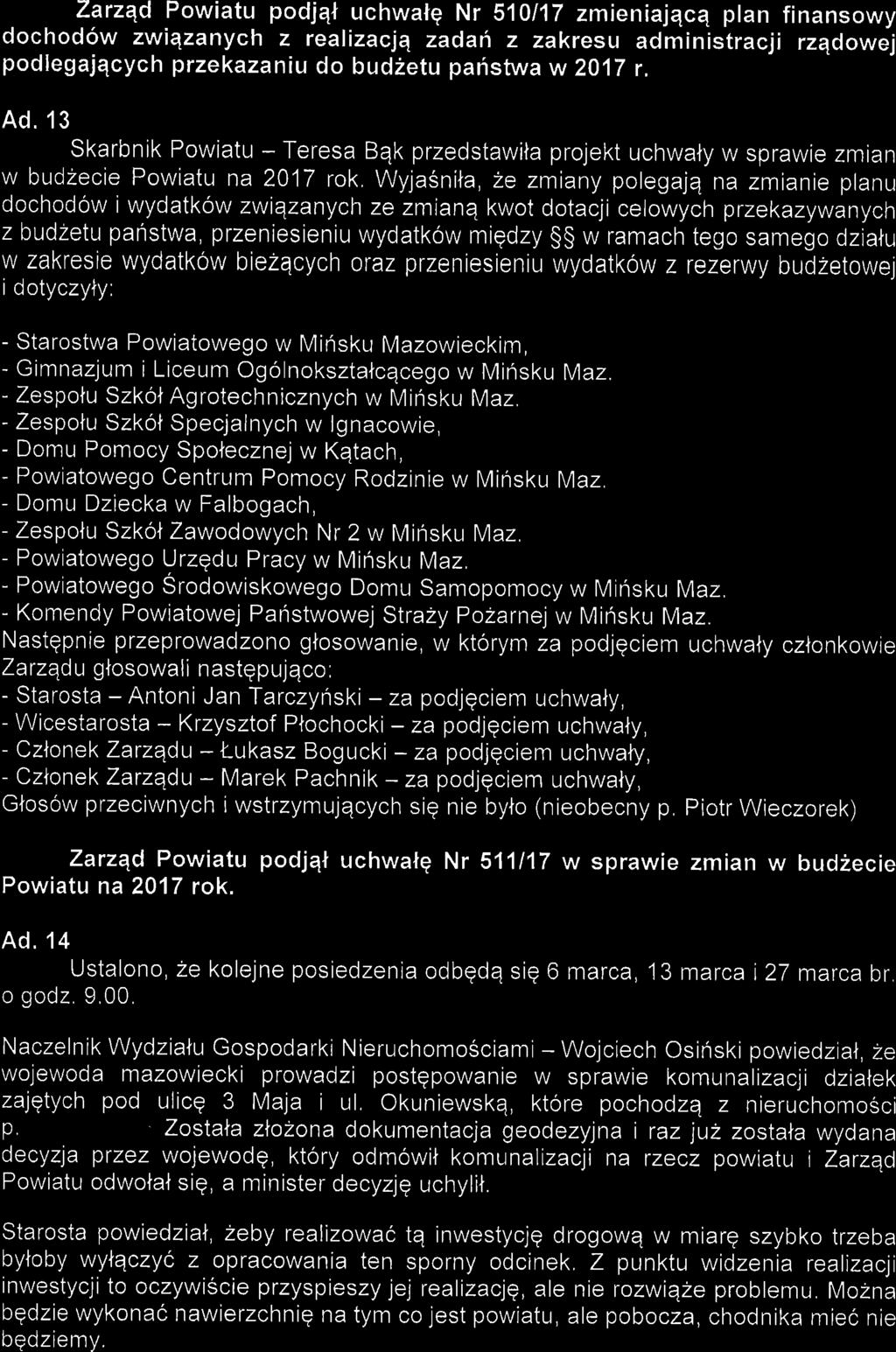 Zarzqd Powiatu podjqn uchwalg Nr 510117 zmieniajqcq plan finansowy dochod6w zwiqzanych z realizacjq zadari z zakresu administracji rzqdowej podlegajqcych przekazaniu do budzetu pafistwa w 2017 r. Ad.