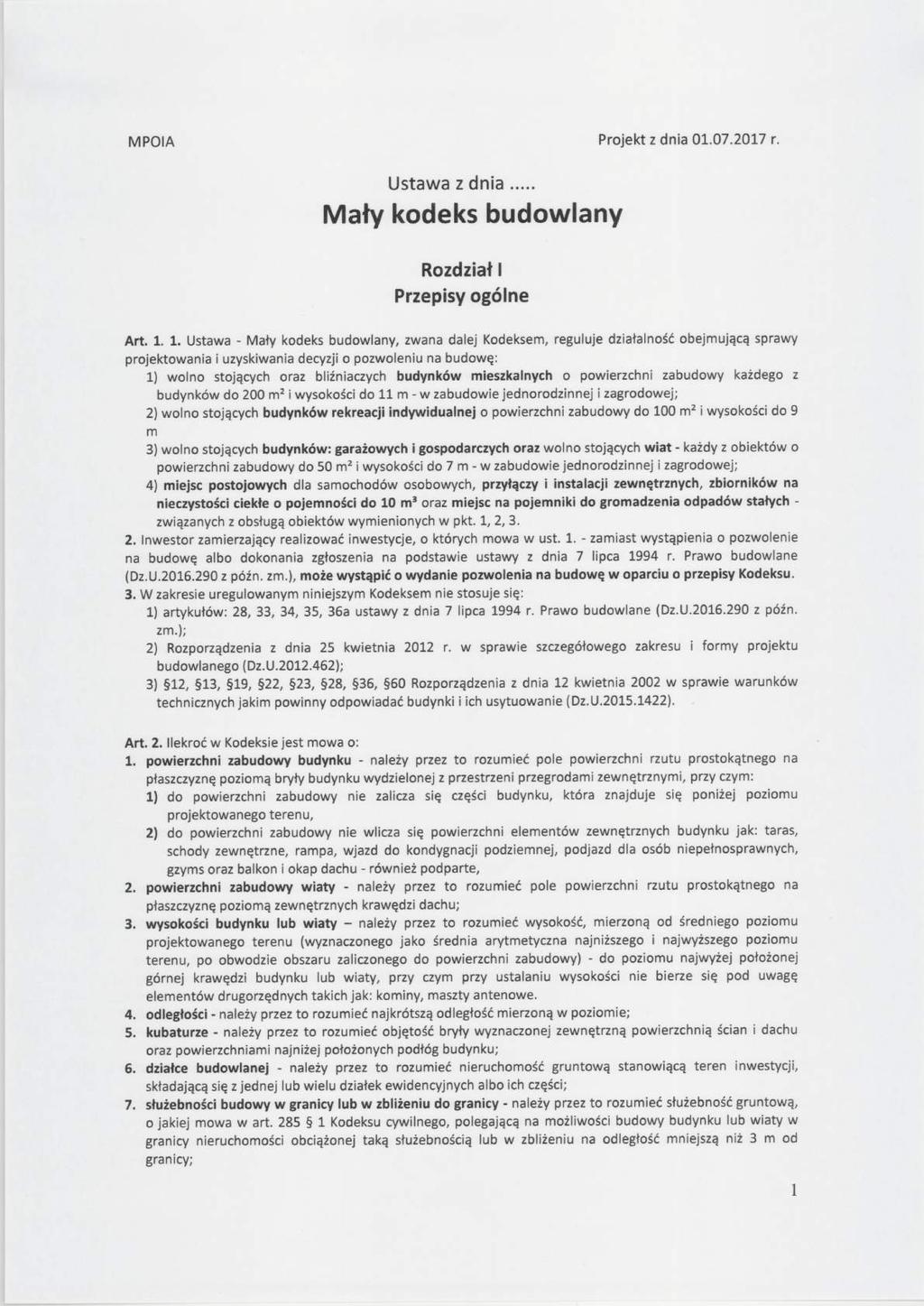 MPOIA Projekt z dna 01.07.2017 r. Ustawa z dna... Mały kodeks budowlany Rozdzał Przepsy ogólne Art. 1.