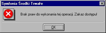 Jeżeli nie jest to możliwe, lepiej wykorzystać poprzedni poziom uprawnień, zabezpieczając w ten sposób program przed przypadkową zmianą treści zdefiniowanych raportów.