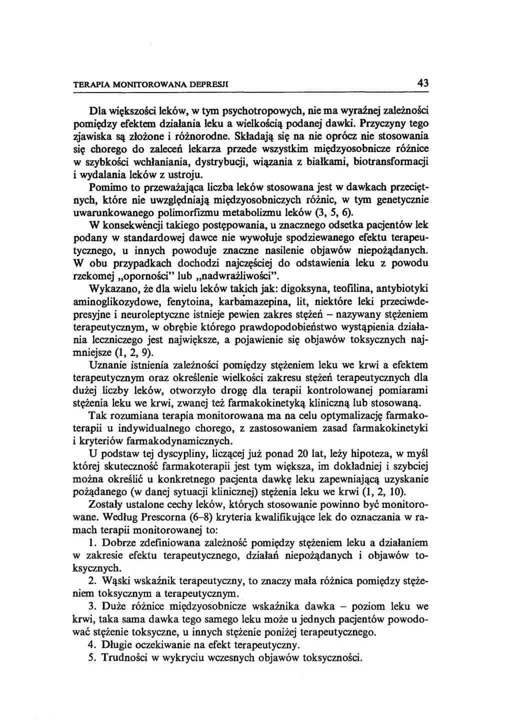 TERAPIA MONITOROWANA DEPRESJI 43 Dla większości leków, W tym psychotropowych, nie ma wyraźnej zależności pomiędzy efektem działania leku a wielkością podanej dawki.