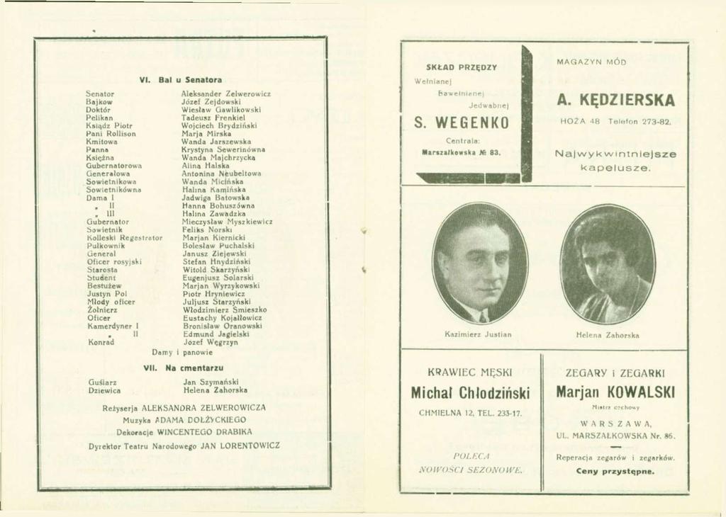 VI. Bal u Senatora Senator Aleksander Zelwerowicz Bsjkow Józef Zejdowski Doktór Wiesław Gawlikowski Pelikan Tadeusz Frenkiel Ksiądz Piotr Wojciecli Brydzińskl Pani Rollison Marja Mirska Kmitowa Wanda