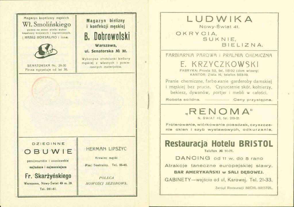Magazyn kapeluszy męskirh Wł. Smolińskiego poleca na leion wielki wyoór kapeluaiy krajowych 1 zagrankinych. HABIG BORSflLINO i Inne. SENATORSKA Mr. 28-30 Fir.na egzystuje od lat 30.