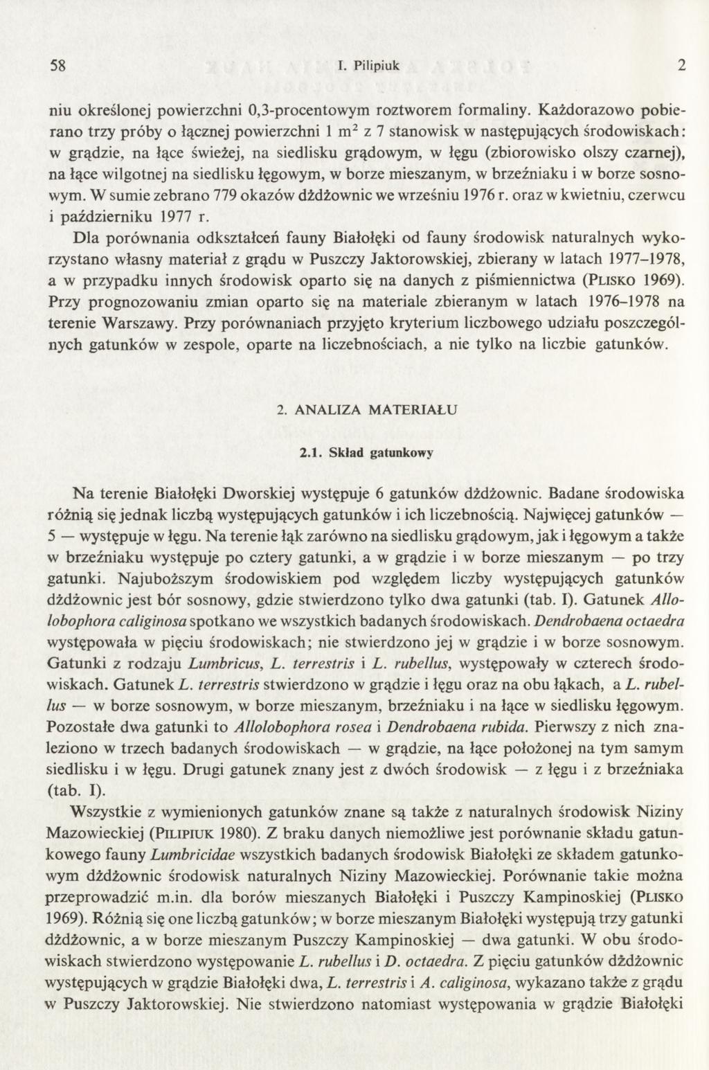 I. Pilipiuk 58 2 niu określonej powierzchni 0,3-procentowym roztworem formaliny.
