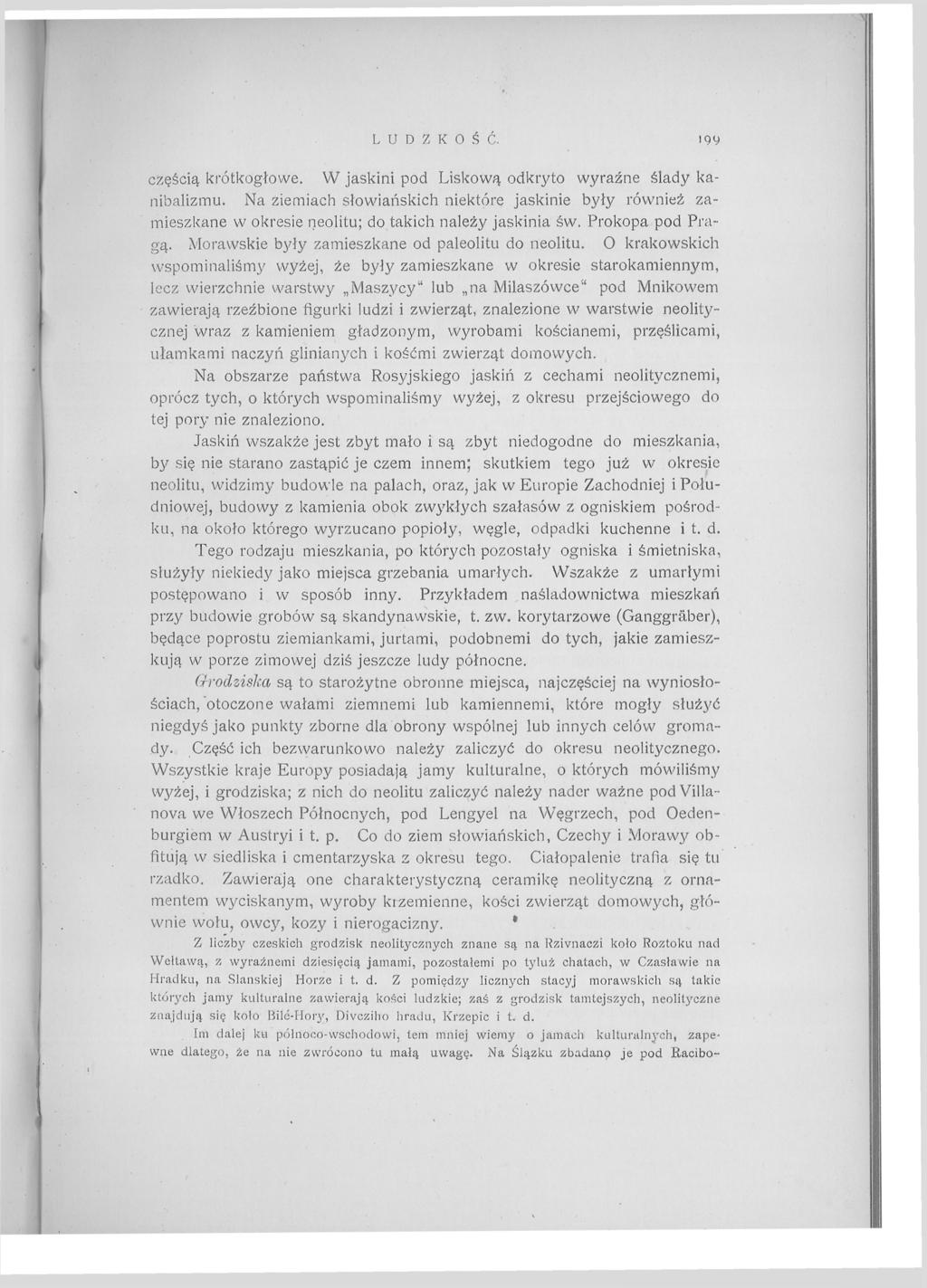 LUDZKOŚĆ. 19V częścią krótkogłowe. W jaskini pod Liskową odkryto wyraźne ślady kanibalizmu.
