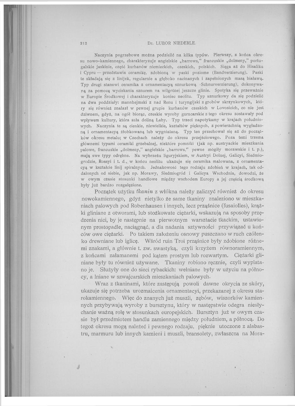 212 Dr. LUBOR NIEDERLE. Naczynia pogrzebowe można podzielić na kilka typów.