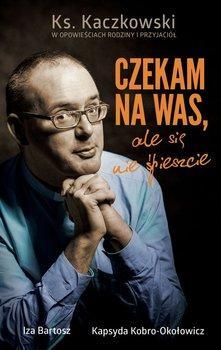 Jana Kaczkowskiego pokochała cała Polska za nieprzeciętne poczucie humoru, które pozwalało oswoić ludziom najcięższe choroby a nawet