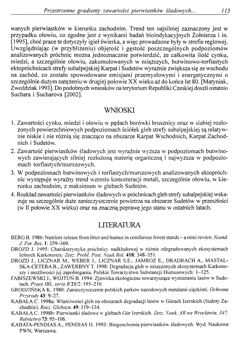 Przestrzenne gradienty zawartości pienviastkow śladowych.. 115 wanych pierwiastków w kierunku zachodnim.