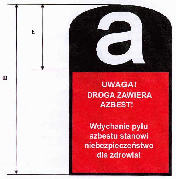 Program usuwania azbestu i wyrobów zawierających azbest z terenu Gminy Raciechowice _ ZAŁĄCZNIK Nr 2 WZÓR OZNAKOWANIA Wzór oznakowania dróg utwardzonych odpadami zawierającymi azbest przed wejściem w