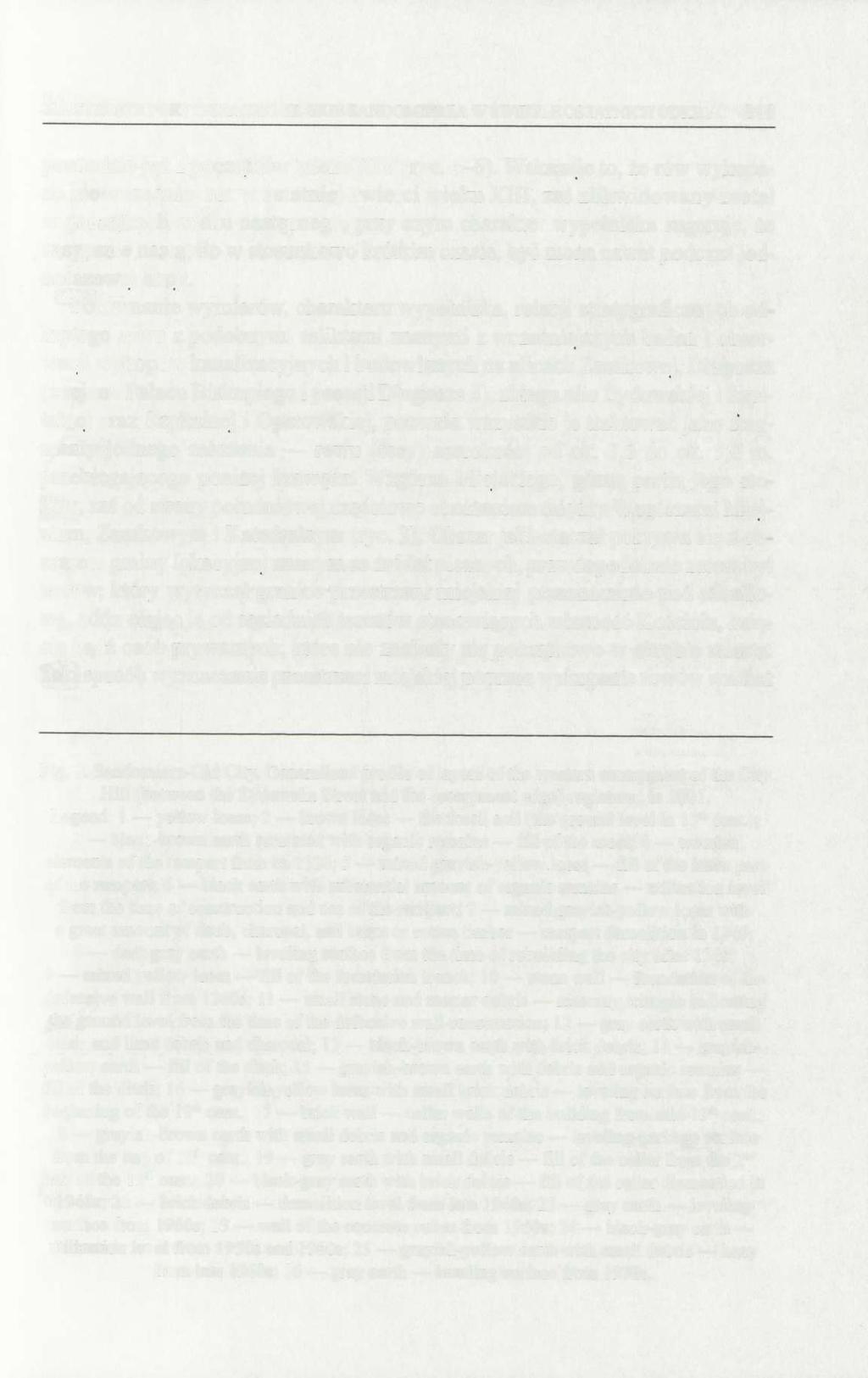 NAJSTARSZE FORTYFIKACJE MIEJSKIE SANDOMIERZA W ŚWIETLE OSTATNICH ODKRYĆ 21 7 pochodzić już z początków wieku XIV (ryc. 4-6).
