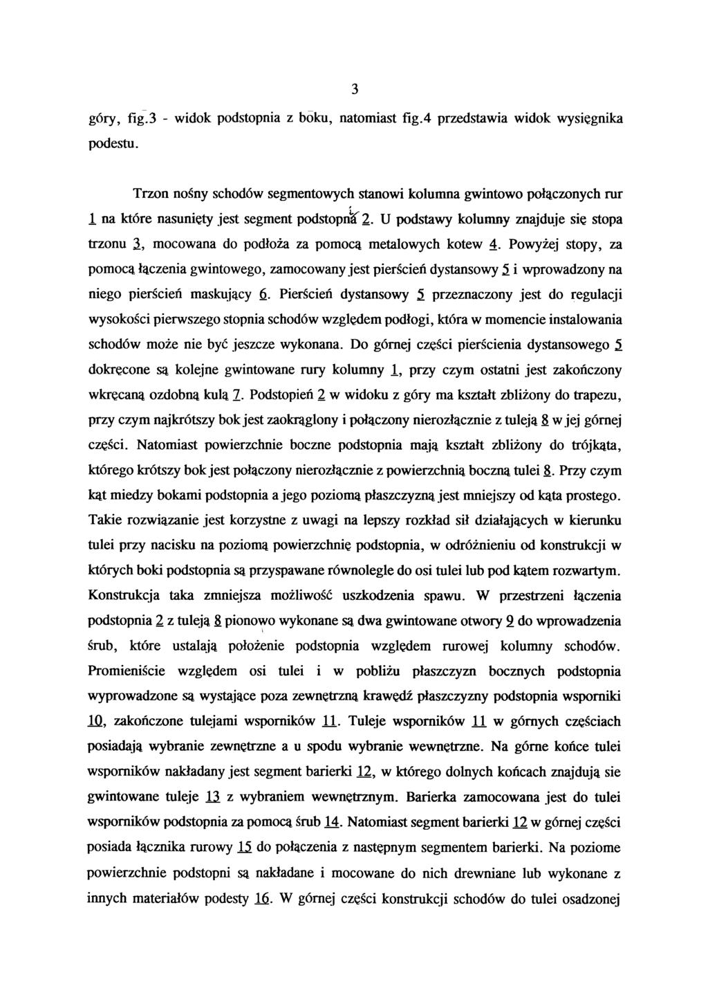3 góry, fig.3 - widok podstopnia z boku, natomiast fig.4 przedstawia widok wysięgnika podestu.