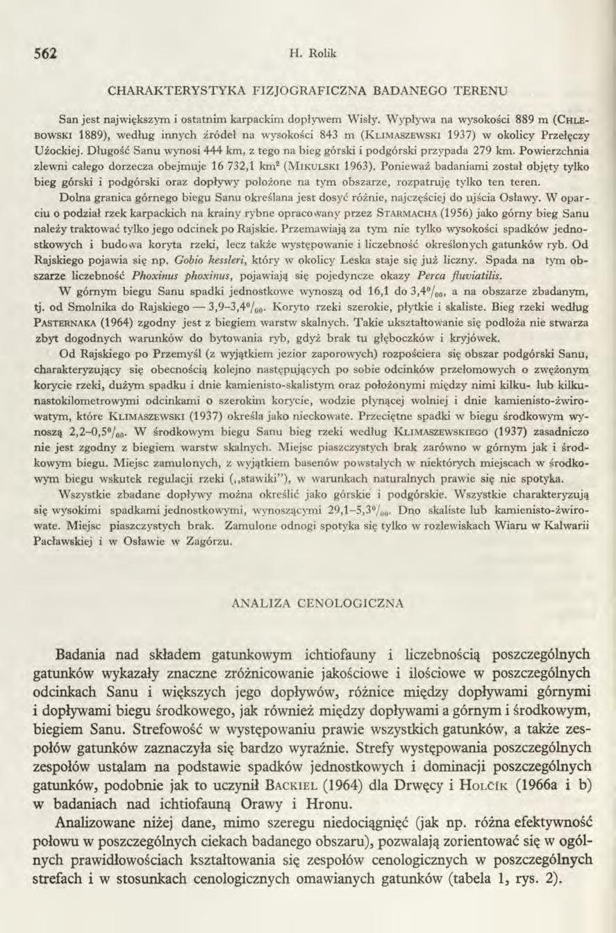 562 H. Rolik C H A R A K T E R Y S T Y K A F IZ J O G R A F IC Z N A B A D A N E G O T E R E N U S an je s t najw iększym i o sta tn im k arpackim d o pływ em W isły.