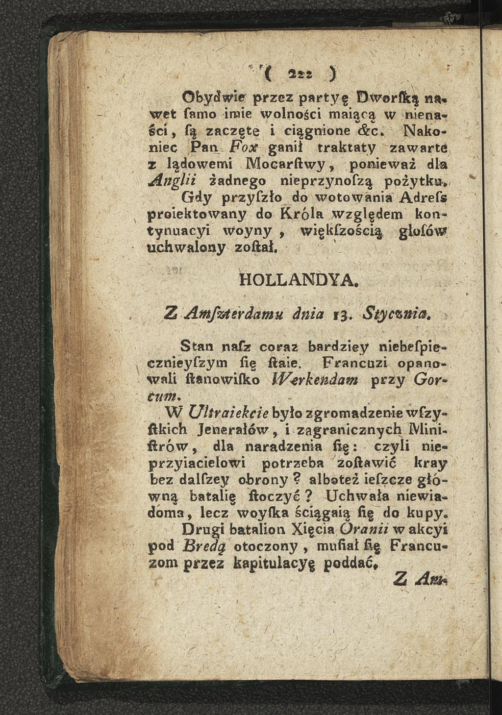 Obydwie przez partyę Dworlką na-, wet famo imie wolności maiąrą w nienaśe i, ſą zaczęte i ciągnione dcc.