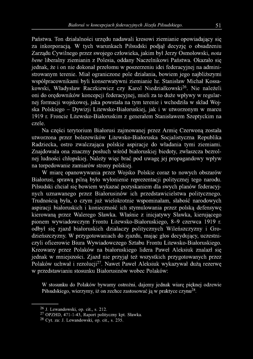 Białoruś w koncepcjach federacyjnych Józefa Piłsudskiego. 51 Państwa. Ton działalności urzędu nadawali kresowi ziemianie opowiadający się za inkorporacją.