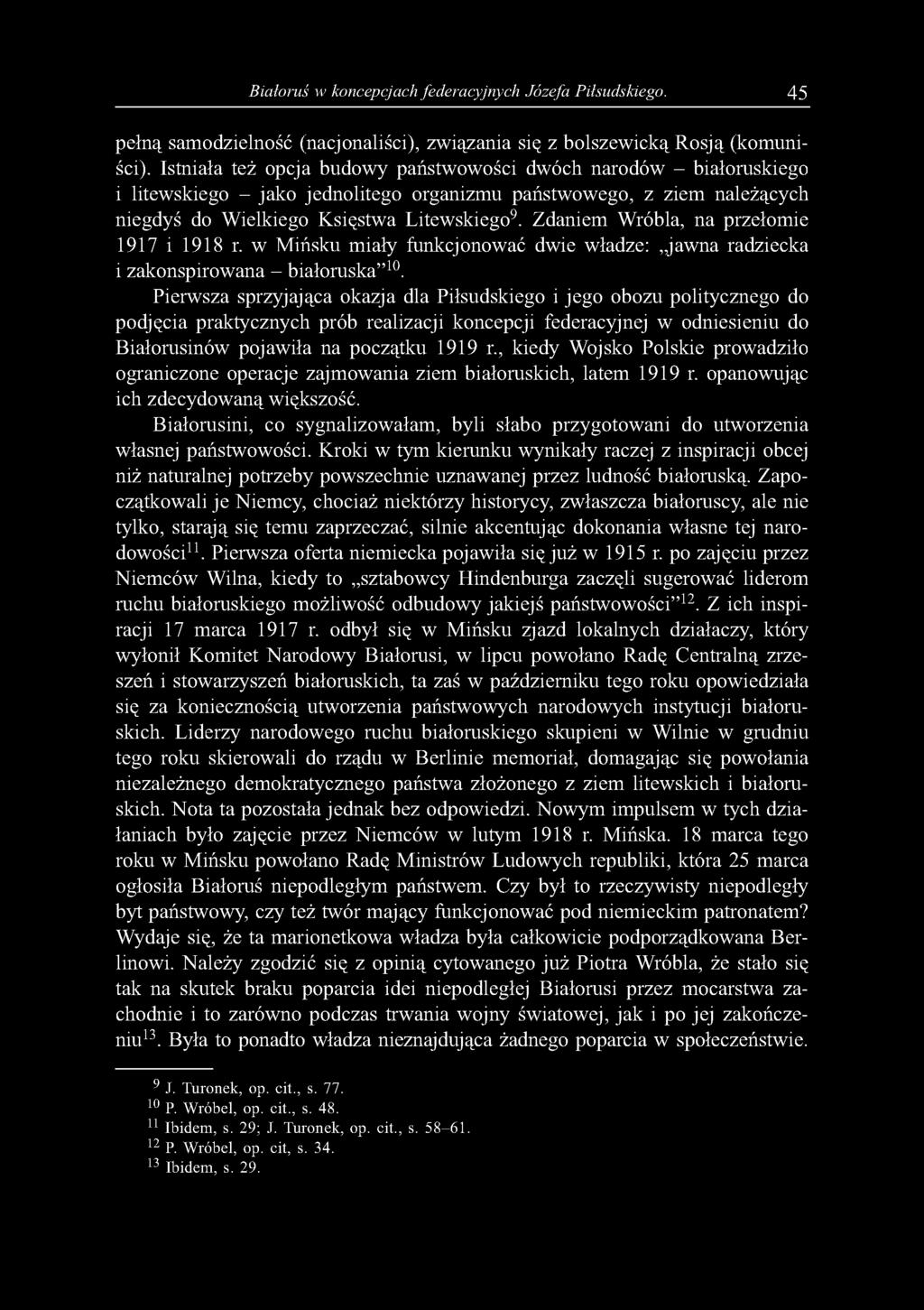 Białoruś w koncepcjach federacyjnych Józefa Piłsudskiego. 45 pełną samodzielność (nacjonaliści), związania się z bolszewicką Rosją (komuniści).