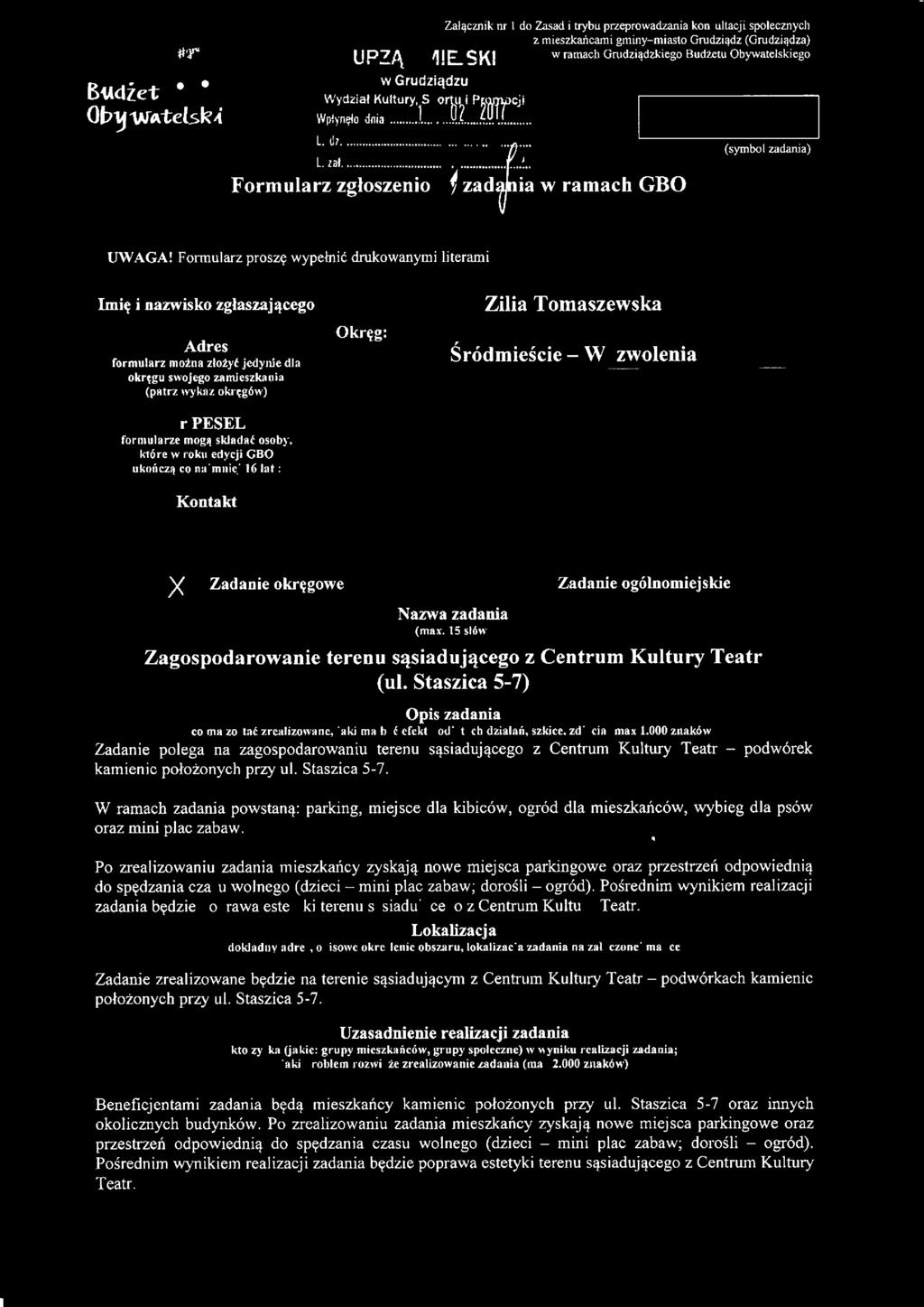 Sródmieście - Wyzwolenia - Nr PESEL formularze mogą składać osoby, które w roku edycji GBO ukończą co najmniej 16 łat: Kontakt I I X Zadanie okręgowe I Zadanie ogólnomiejskie Nazwa zadania (max.