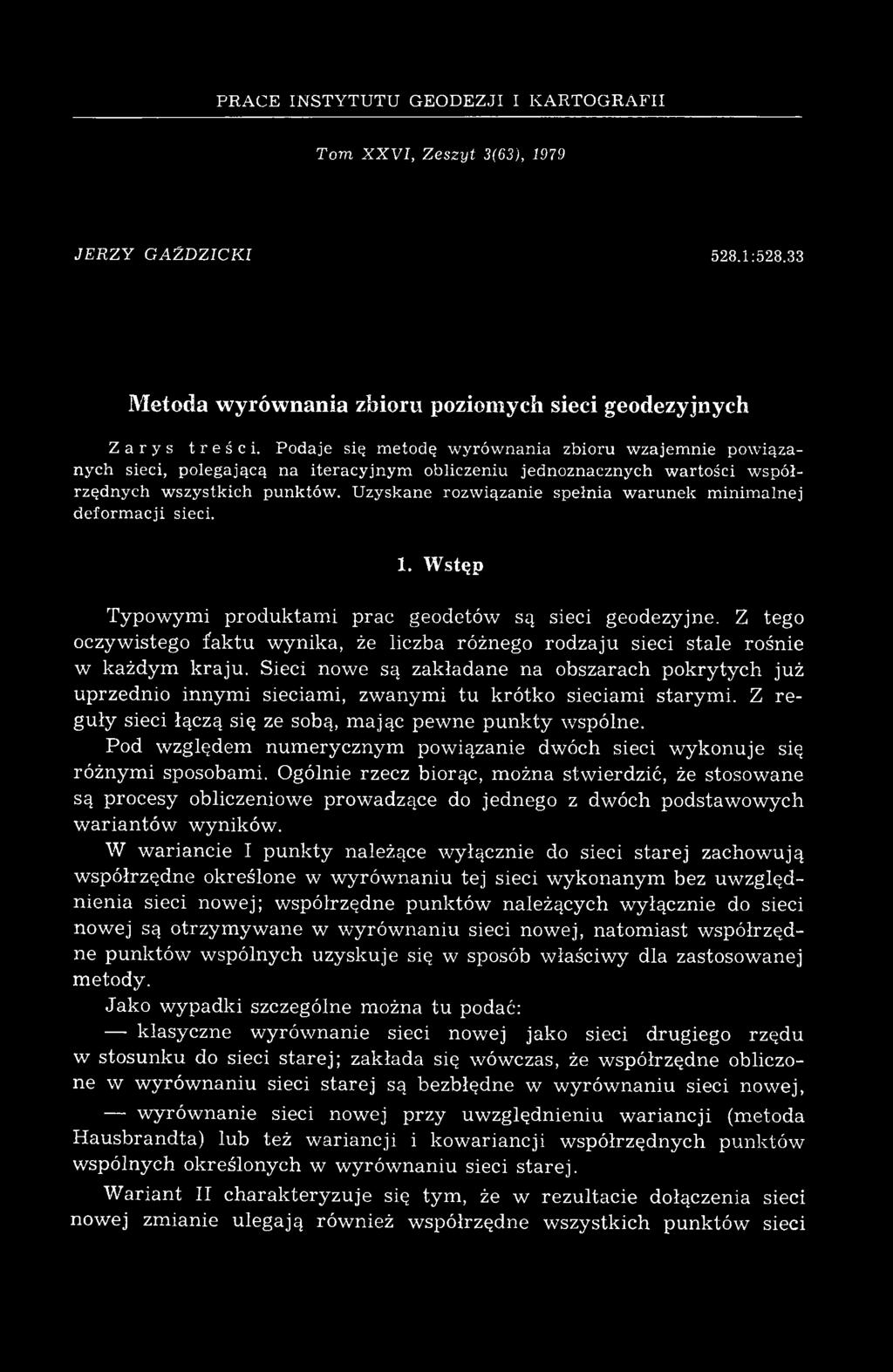 P od a je się m etodę w y ró w n a n ia zbioru w za jem n ie p o w ią za nych sieci, polegającą na iteracyjn ym obliczeniu jednoznacznych w artości w sp ółrzędn ych w szystkich punktów.