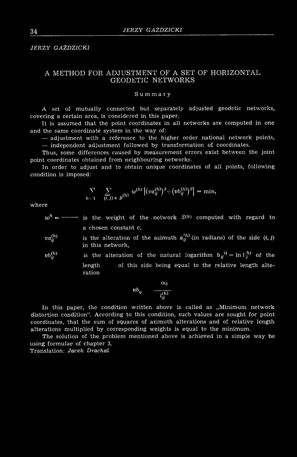 It is assumed that the poin t coordinates in a ll n etw orks are com puted in one and the same coordinate system in the w a y of: adjustm ent w ith a referen ce to the higher order national netw ork