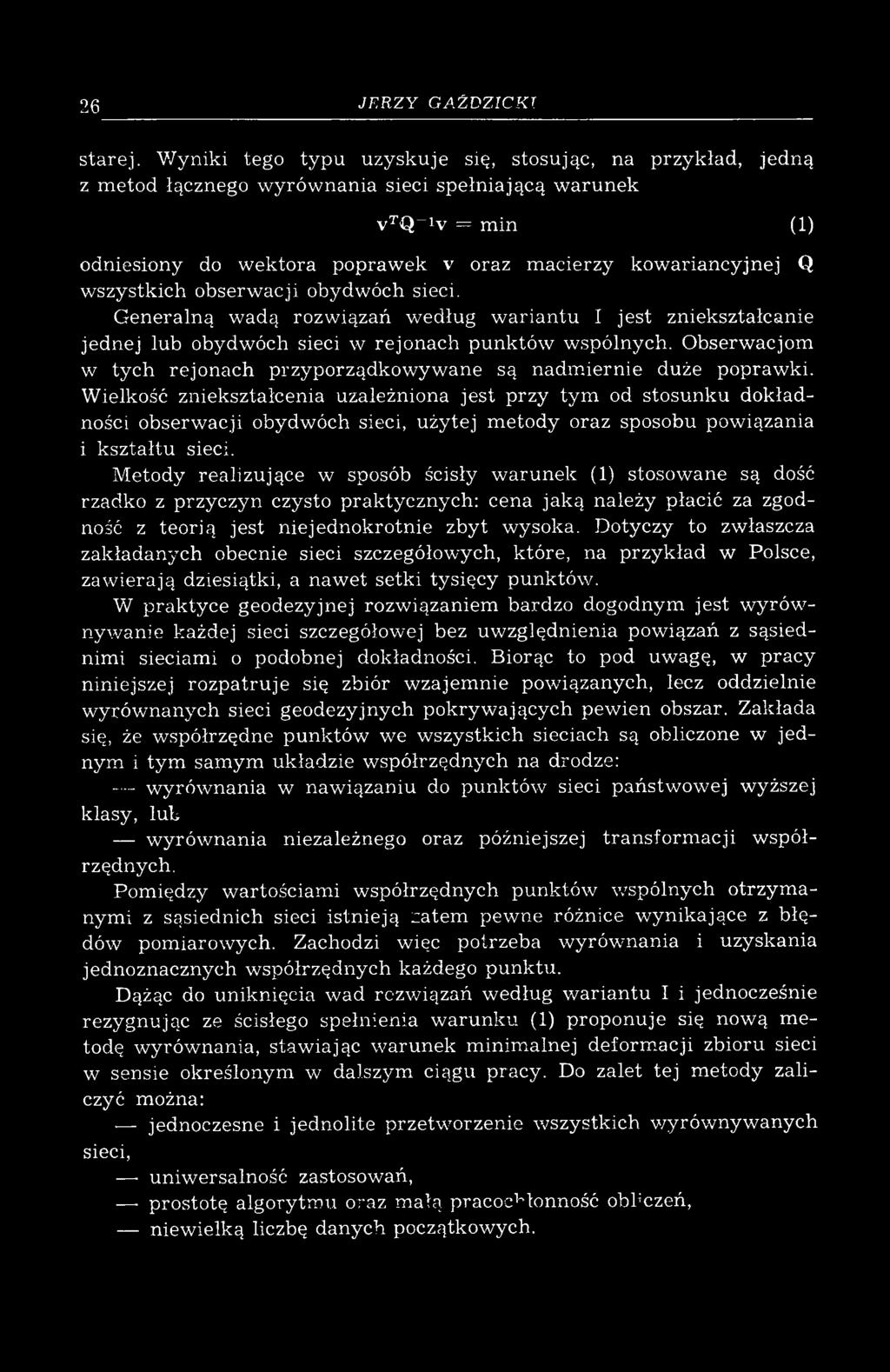 kowariancyjnej Q w szystkich obserw acji obydwóch sieci. Generalną wadą rozwiązań w edług w ariantu I jest zniekształcanie jednej lub obydwóch sieci w rejonach punktów wspólnych.